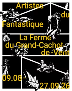 Affiche de l’exposition Artistes du Fantastique à la Ferme du Grand-Cachot-de-Vent